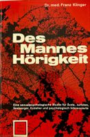 Des Mannes Hörigkeit