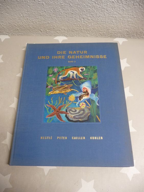 Buch: Die Natur und Ihre Geheimnisse Nestle Band 2 (Gebraucht) in Rafz ...