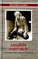 Gruber Roswitha - Landliebe rostet nicht (geb) / Biograf.