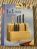 Buch 1x1 Holz Anleitungen Werkzeuge und Techniken neu