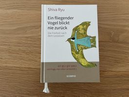 Buch - Shiva Ryu - Ein fliegender Vogel blickt nie zurück