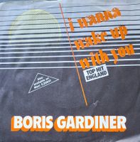 Vinyl-Single Boris Gardiner - I Wanna Wake Up With You