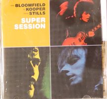 Mike Bloomfield, Al Kooper, Steve Stills – Super Session