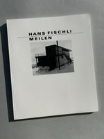 Hans Fischli Meilen - Architekturbuch. Bauhaus Max Bill