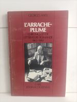 L'arrache-plume - Chroniques de littérature romande 1965-198