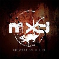 Mxd - Frustration Is Fuel (Digipack)