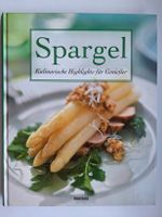 Spargel Kochbuch - Kulinarische Highlights für Geniesser