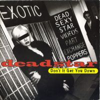 Deadstar: Don't It Get You Down 7"
