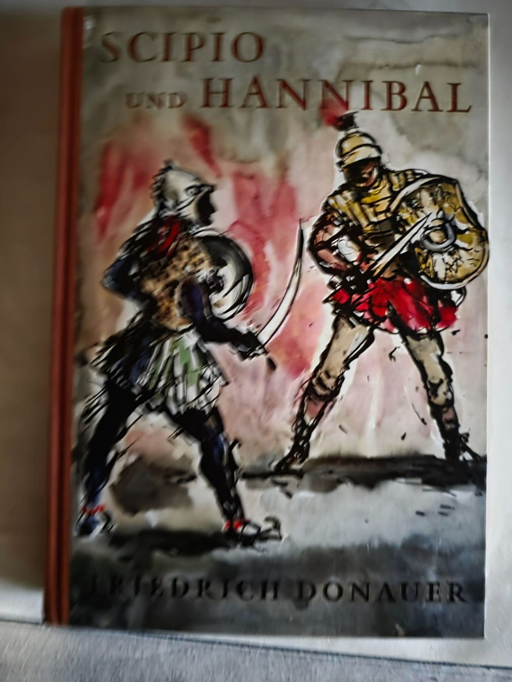 Libri: Scipio und Hannibal - Friedrich Donauer - 1952 – Usato da Walterswil BE venduto da Lonitti