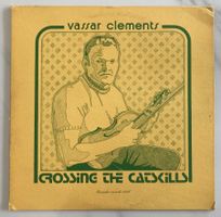VASSAR CLEMENTS - CROSSING THE CATSKILLS