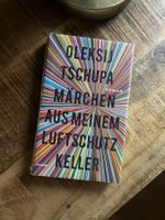 Oleksij Tschupa - Märchen aus meinem Luftschutzkeller - Neu!