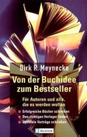 Meynecke Dirk R. - Von der Buchidee zum Bestseller /Ratgeber