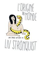 L'Origine Du Monde Liv Strömquist Rackham