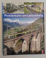 bls Eisenbahn Buch  - Pionierbahn am Lötschberg ab Fr. 16.-