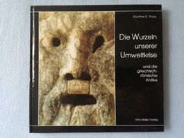 Thüry; Die Wurzeln unserer Umweltkrise