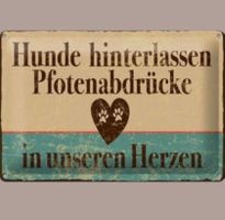 🔥 HUNDE HINTERLASSEN PFOTENABDRÜCKE Blechschild🎀 12x18cm🔥