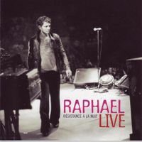 Raphael - Resistance a la nuit (Live)