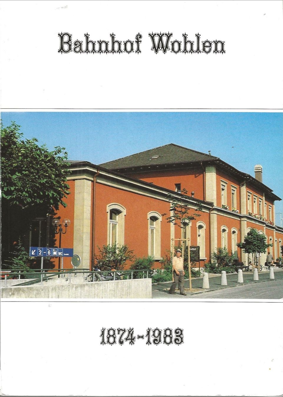 Libri: Bahnhof Wohlen AG 1874-1983 – Usato da Bern venduto da Grindelwaldaus