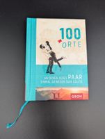 100 Orte an denen jedes Paar gewesen sein sollte (GROH)