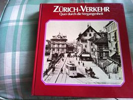 Zürich Verkehr Quer durch die Vergangenheit (ORELL FÜSSLI )