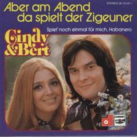 Cindy & Bert - Aber am Abend da spielt der Zigeuner (7")