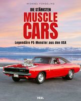 Die stärksten Muscle Cars - Legendäre PS-Monster aus den USA