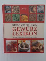 Dumonts kleines Gewürz Lexikon Herkunft-Geschmack-Verwendung