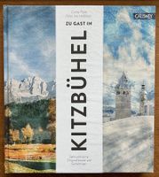 «Zu Gast in Kitzbühel. Sehnsuchtsorte, Originalrezepte ...»