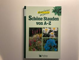Gartenbuch: Schöne Stauden von A-Z, Pflanzen Bestimmen!