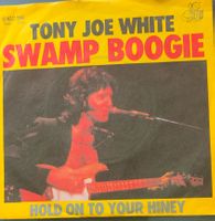 Vinyl Single Tony Joe White - Swamp Boogie