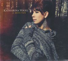 Katharina Vogel – 2 Minuten (Digipack)