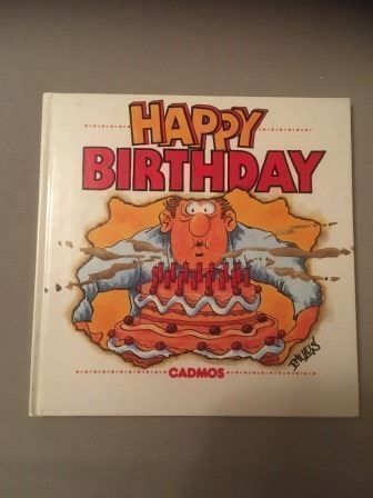 Toutes les décorations: Happy Birthday Sprüche - Cadmos Paulus – D'occasion à Bergdietikon par book-4-you