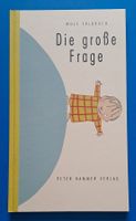 Wolf Erlbruch: DIE GROSSE FRAGE. Gebundene Ausgabe Grossform