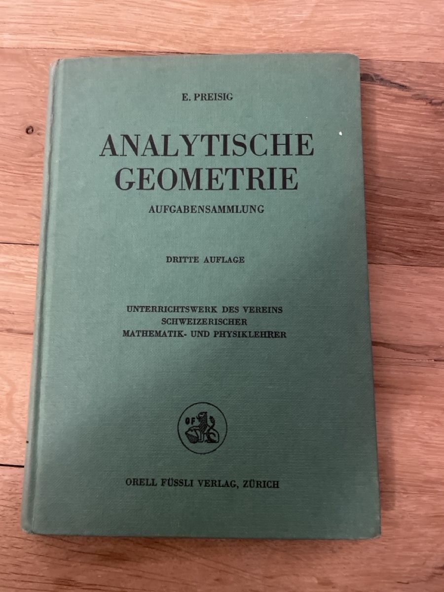 Bücher: Analytische Geometrie - E. Preisig 3. Auflage – Gebraucht aus Winterthur von cheerio97