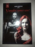 MARK BENECKE BUCH ** NEU & VERSCHWEISST ** VAMPIRE UNTER UNS