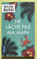 Ne lâche pas ma main Michel Bussi