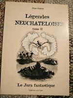 Légendes Neuchâteloises t.2 Le Jura fantastique Jean Gabus