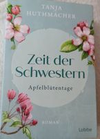 Zeit der Schwestern - Apfelblütentage von Tanja Huthmacher