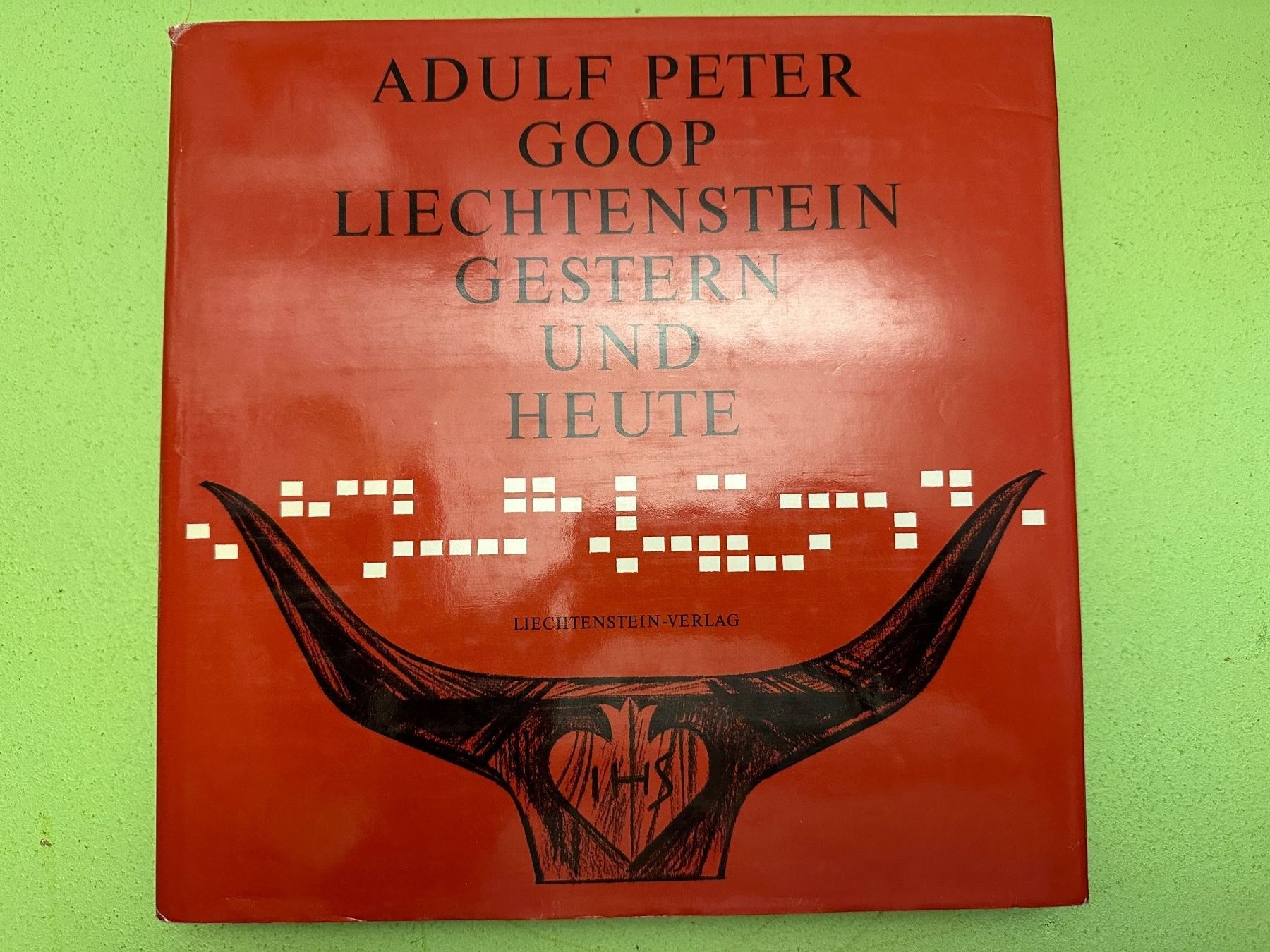 Livres: Adulf Peter Goop: Liechtenstein. Gestern und heute. – D'occasion à Zürich par allp