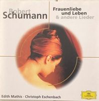 Schumann - Frauenliebe und Leben & andere Lieder (Mathis)