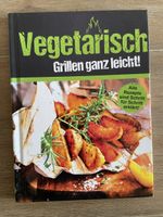 Vegetarisch Grillen - Das Kochbuch für den Sommer!