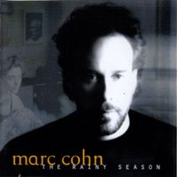 Marc Cohn THE RAINY SEASON Mike Mainieri Chris Botti CD