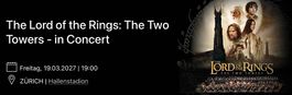2-4x The Lord of the Rings PREMIUM-Tickets, 19.03.27, Zürich