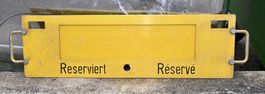 altes SBB Waggon- Schild RESERVIERT gelb Länge 79cm 1