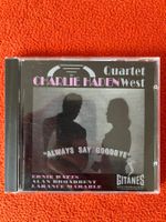 CHARLIE HADEN QUARTET WEST - ALWAYS SAY GOODBYE