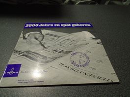 Singel 3000 Jahre zu spät geboren