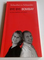 Schreiber vs. Schneider: Bye Bye Bombay  - 50 Kolumnen zu 4
