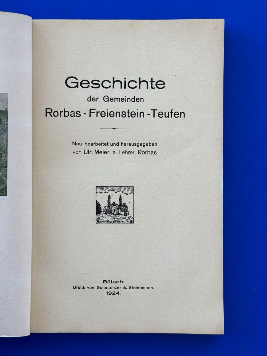 Libri: Geschichte der Gemeinden Rorbas - Freienstein - Teufen. 1924 – Usato da Adliswil venduto da buch_und_kunst 1