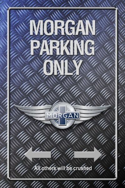 Insegne: Metallic Blechschild-MORGAN PARKING ONLY – Nuovo e nell'imballaggio originale da Rupperswil venduto da big-one-sale