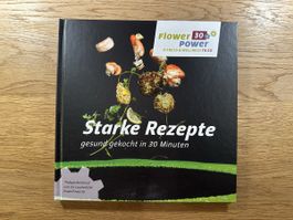 Kochbuch: Flower Power 30 - Stark, gesund kochen! Top!